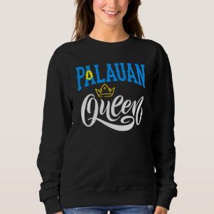 Palauische Königin Palau Palauisch Palau-Flagge Sweatshirt