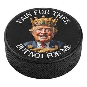 Palet De Hockey La douleur du roi Trump