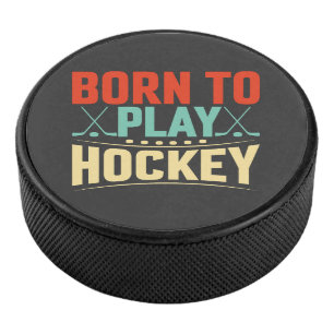 Palet De Hockey Né pour jouer au hockey