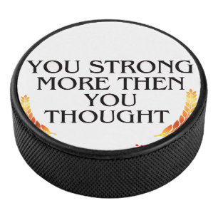 Palet De Hockey Vous êtes plus fort que vous ne pensez - Elegant G