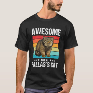 Pallas Katzen Manul Toll wie eine Pallas Katze T-Shirt