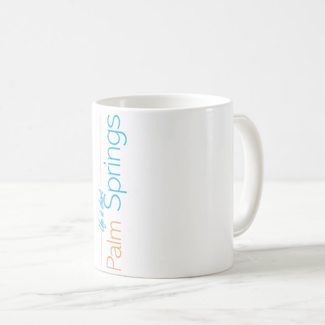 Palm Springs - Leben, wenn kurze Kaffee-Tasse Kaffeetasse (VorderseiteRechts)