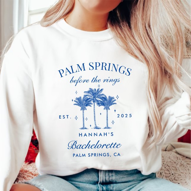 Palm Springs vor dem Rings Blue Bachelorette Sweatshirt (Von Creator hochgeladen)