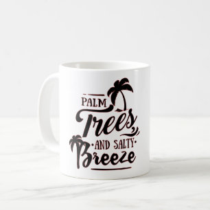 PALMBÄUME UND SALTY BREEZE - STRANDSTRAND KAFFEETASSE
