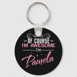Pamela natürlich bin ich Phantastisch, dass ich P Schlüsselanhänger