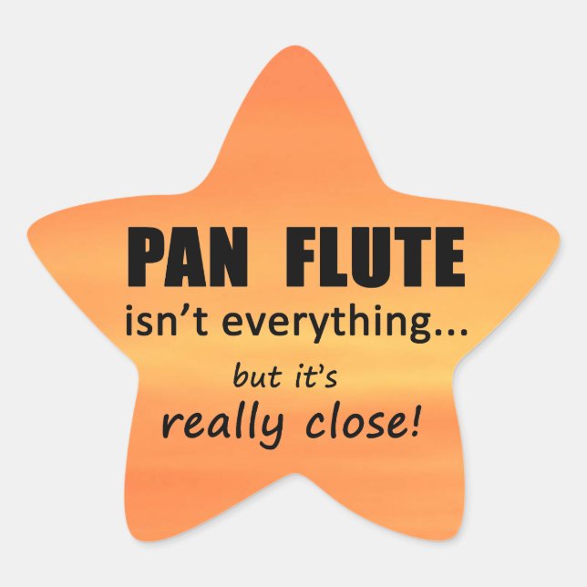 Pan Flute ist nicht alles Star Sticker (Vorderseite)