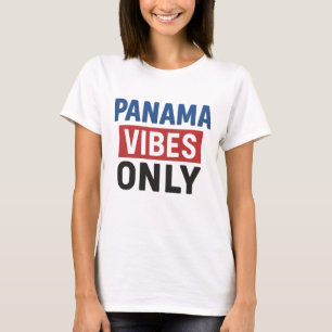 Panama Vibes only - Chill Island Energy T-Shirt