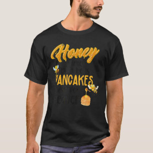 Pancake Brunch Frühstück Honey Sweet Bee Beekeeper T-Shirt