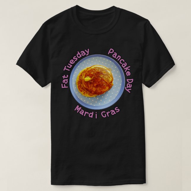 Pancake Day AKA Fat Dienstag T-Shirt (Design vorne)