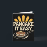 Pancake it Easy Funny Breakfast Brunch Pancake Karte<br><div class="desc">Pancake it Easy Funny Breakfast Brunch Pancake</div>