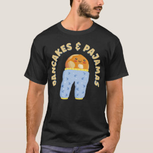 Pancake Pancakes & Pajamas T-Shirt