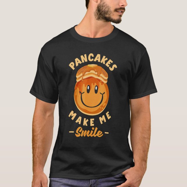 Pancakes Make Me Smile Pankecake Maker Breakfast P T-Shirt (Vorderseite)