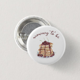 Pancakes Sweet Cherry - Mommy to be Button