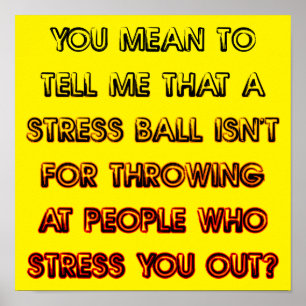 Pancarte Fun Poster Balle Anti-Stress