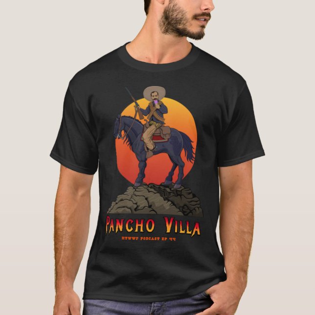Pancho Villa HTWWF EP44 T-Shirt (Vorderseite)