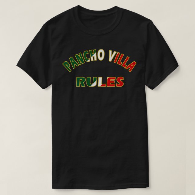 Pancho Villa Rules T-Shirt (Design vorne)