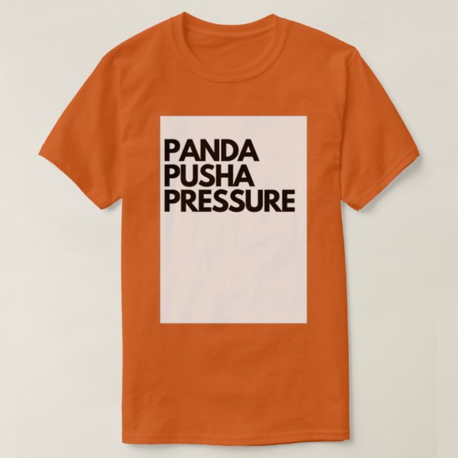 Panda Pusha Druck T-Shirt (Design vorne)
