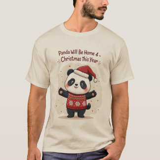 Panda wird dieses Jahr zu Weihnachten nach Hause k T-Shirt