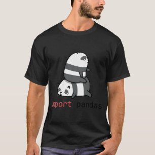Pandas importieren T-Shirt