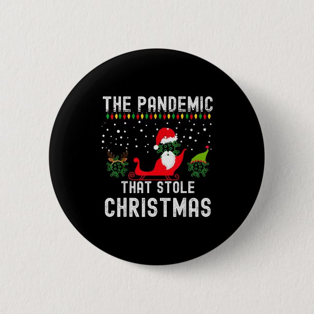 Pandemic That Stole Christmas 2020 Ugly Tacky Xmas Button (Vorderseite)