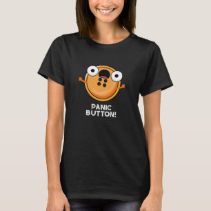 Panic Button Funny Sewing Puff Dark BG T-Shirt