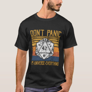 Panik nicht die Antwort auf das Leben im Universum T-Shirt