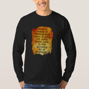 Panikkkauf im Vereinigten Königreich T-Shirt