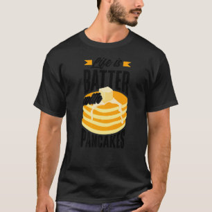 Pankecake Maker Frühstück Leben ist ein Backe mit  T-Shirt