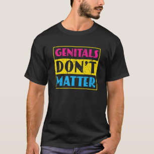 Pansexual Genderfluid Genitalien Dont Matter Pan P T-Shirt