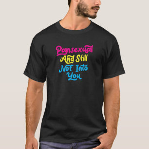 Pansexual und immer noch nicht in Ihnen lustige Ni T-Shirt