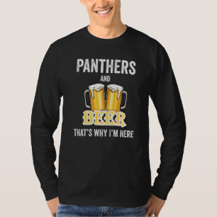 Panther and Beer Deshalb bin ich hier T-Shirt