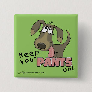 Panting Dog Behalten Pants on Button