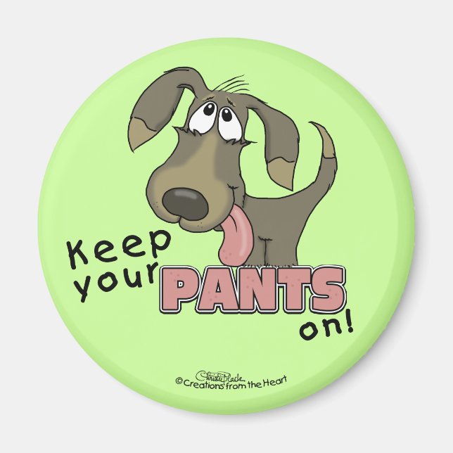 Panting Dog Behalten Pants on Magnet (Vorne)