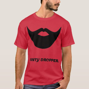 Panty Dropper T-Shirt
