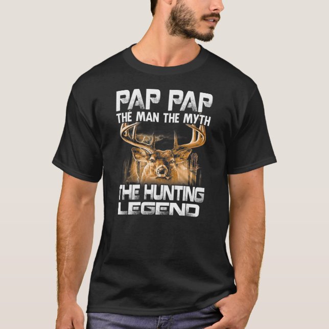 Pap Pap den Mann Myth der Jagdlegende  T-Shirt (Vorderseite)
