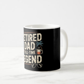 Papa à la retraite - Mug de légende à temps plein 