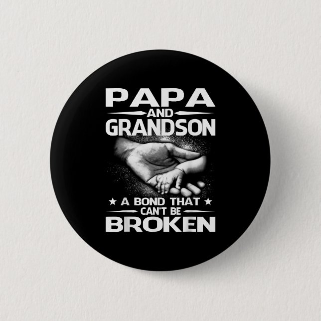 Papa And Grandson A Bond That Can't Be Broken  Button (Vorderseite)