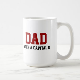 Papa avec une tasse de café du capital D