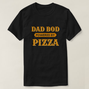 Papa Bod Alimenté Par Pizza T-Shirt