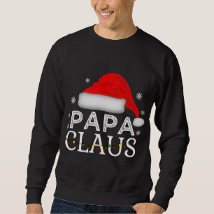 Papa Claus Funny Christmas Family Matching Vater Sweatshirt