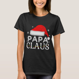 Papa Claus Funny Christmas Family Matching Vater T-Shirt