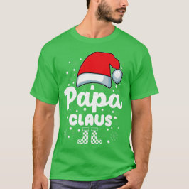 Papa Claus Weihnachtsmannmütze Weihnachtsfamilie T-Shirt