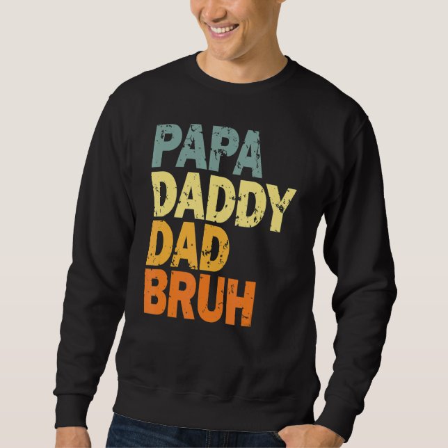 Papa Daddy Vater Bruh 5 Sweatshirt (Vorderseite)