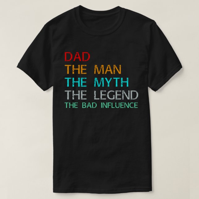 Papa dem Mann den Mythos der Legende den schlechte T-Shirt (Design vorne)