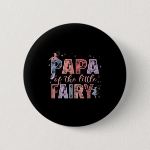 Papa der kleinen Fee 1. Geburtstagsmädchen Fairyta Button