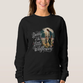 Papa der kleinen Wildblume Vater-Tochter-Mat Sweatshirt