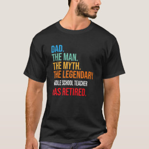 Papa, der legendäre Mittelschullehrer, ist in Rent T-Shirt