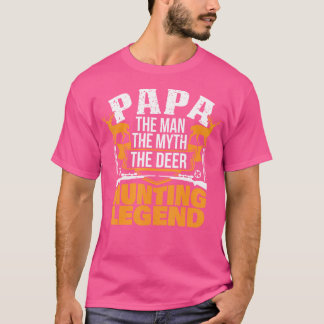 Papa Der Mann der Mythos der Jagdlegende T-Shirt