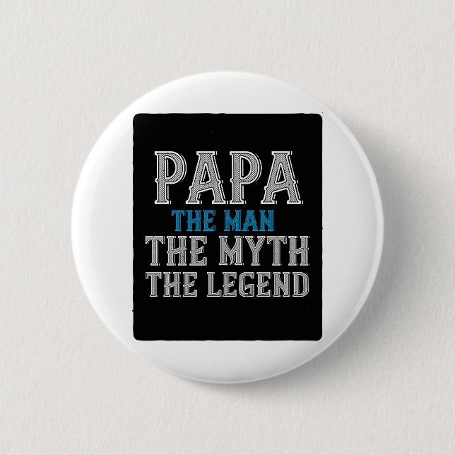 Papa der Mann der Mythos der Legende Button (Vorderseite)