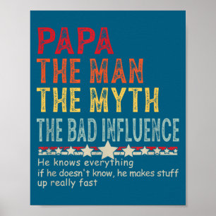 Papa der Mann der Mythos der schlechte Einfluss Er Poster